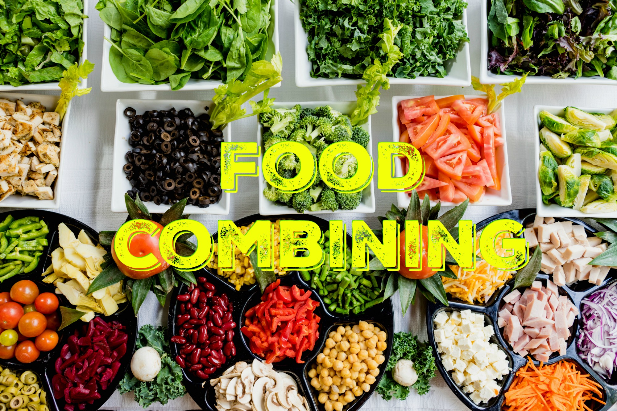 Food combining: An easy way to improve your digestion